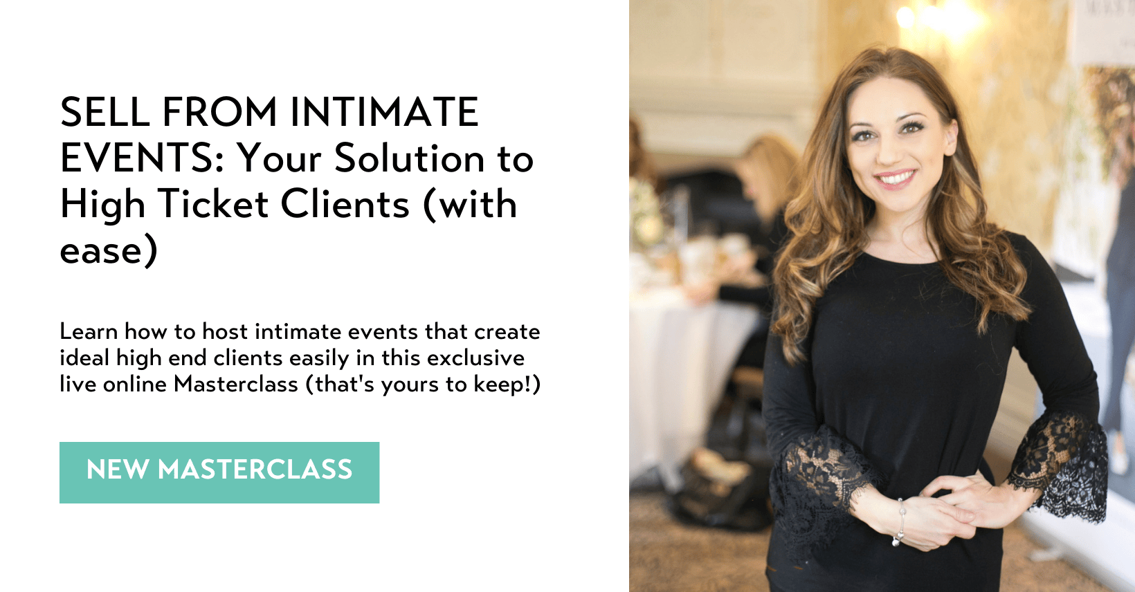 SELL FROM INTIMATE EVENTS: Your Solution to High Ticket Clients (with ease)